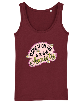 Blame It On Axiety Burgundy