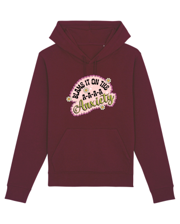 Blame It On Axiety Burgundy