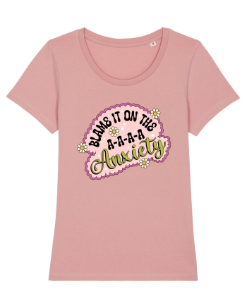 Blame It On Axiety Canyon Pink