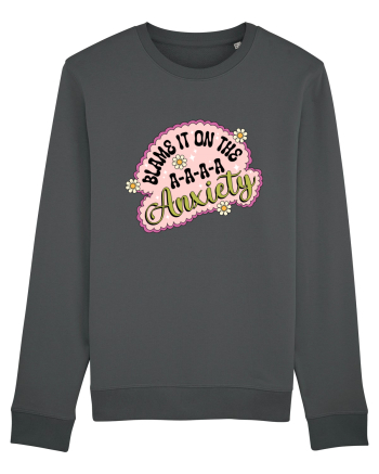Blame It On Axiety Anthracite