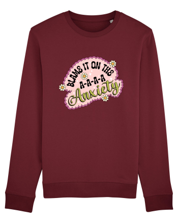 Blame It On Axiety Burgundy