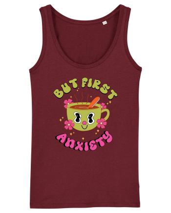 But First, Anxiety Burgundy