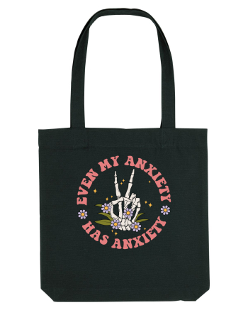 Even my Anxiety Has Anxiety, Skeleton Hand Black