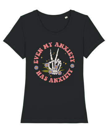 Even my Anxiety Has Anxiety, Skeleton Hand Black