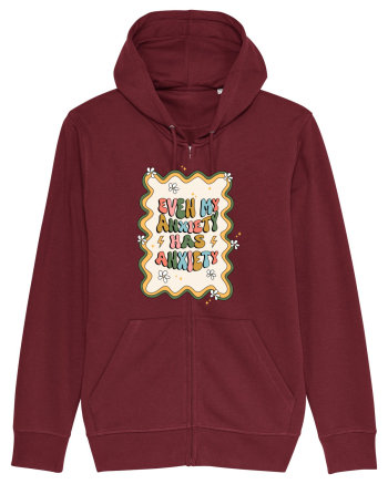 Even my Anxiety Has Anxiety Burgundy