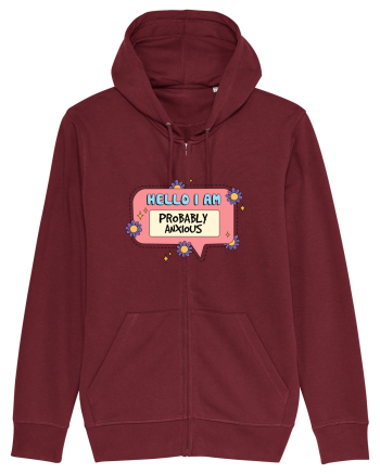 Hello I Am Probably Anxious Burgundy