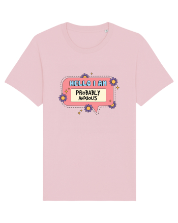 Hello I Am Probably Anxious Cotton Pink