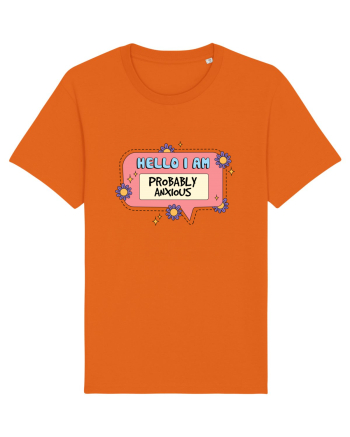 Hello I Am Probably Anxious Bright Orange
