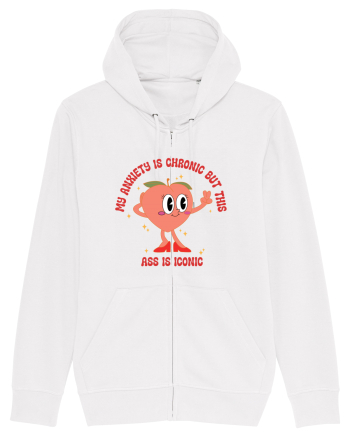 My Anxiety Is Chronic But This Ass Is Iconic White
