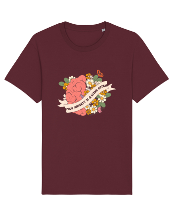 Your Anxiety Is A Lying Bitch Burgundy