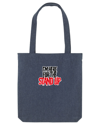 I'm here for the Stand Up Sacoșă textilă