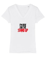 I'm here for the Stand Up Tricou mânecă scurtă guler V Damă Evoker