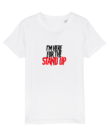 I'm here for the Stand Up White