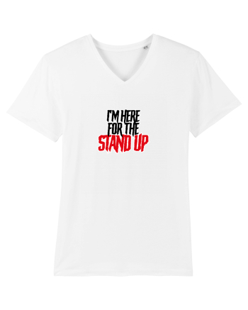 I'm here for the Stand Up White
