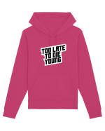 To late to die young Hanorac Unisex Drummer