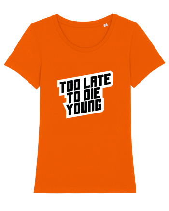 To late to die young Bright Orange