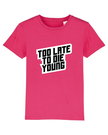 To late to die young Raspberry