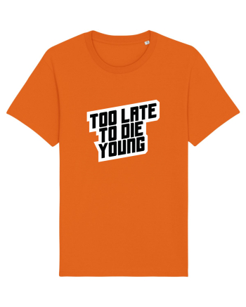To late to die young Bright Orange