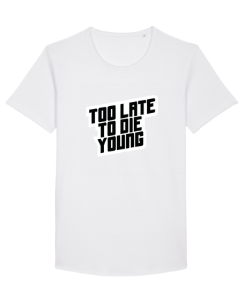 To late to die young White