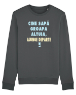CINE SAPA GROAPA ALTUIA...AJUNGE DEPARTE :D Bluză mânecă lungă Unisex Rise