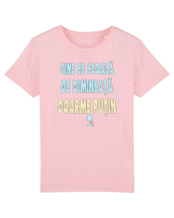 CINE SE SCOALA DE DIMINEATA...DOARME PUTIN :D Cotton Pink