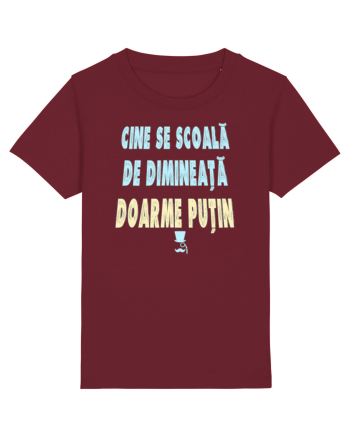 CINE SE SCOALA DE DIMINEATA...DOARME PUTIN :D Burgundy