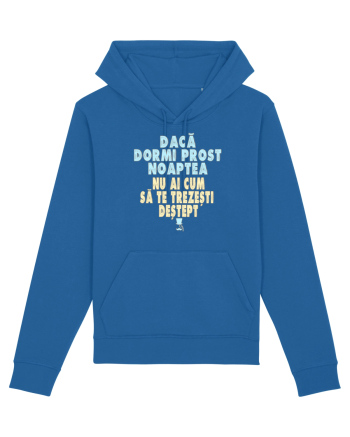 DACA DORMI PROST NOAPTEA... NU AI CUM SA TE TREZESTI DESTEPT :D Royal Blue