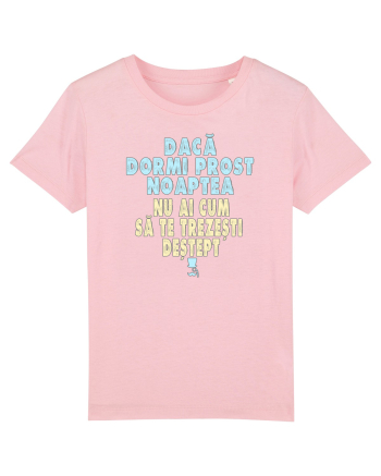 DACA DORMI PROST NOAPTEA... NU AI CUM SA TE TREZESTI DESTEPT :D Cotton Pink