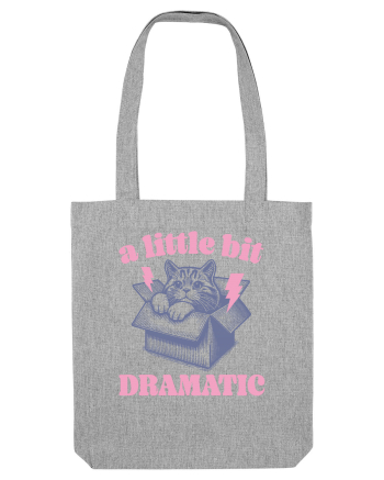 A Little Bit Dramatic Heather Grey
