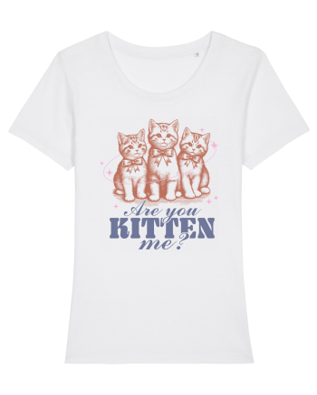 Are You Kitten Me? White