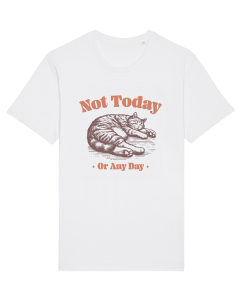 Not Today Or Any Day White