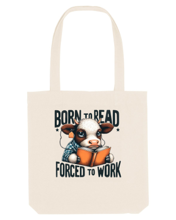 Born To Read Forced To Work Natural