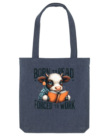 Born To Read Forced To Work Midnight Blue