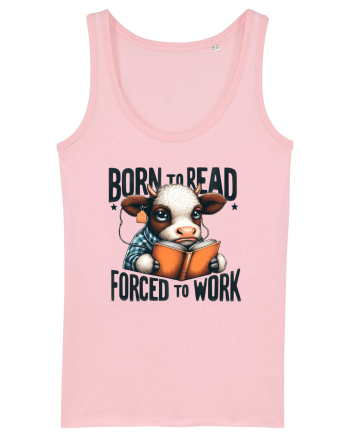 Born To Read Forced To Work Cotton Pink