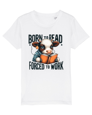 Born To Read Forced To Work White