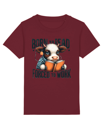 Born To Read Forced To Work Burgundy