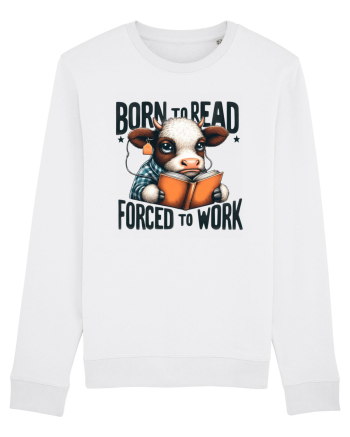 Born To Read Forced To Work White