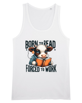 Born To Read Forced To Work White