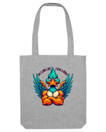 Do I Looke LikeI Give A Duck Heather Grey
