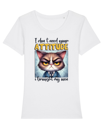 I Don't Need Your Attitude White