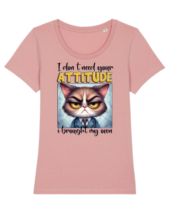 I Don't Need Your Attitude Canyon Pink