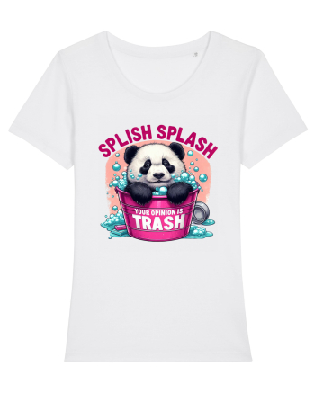 Splish Splash Your Opinion Is Trash White