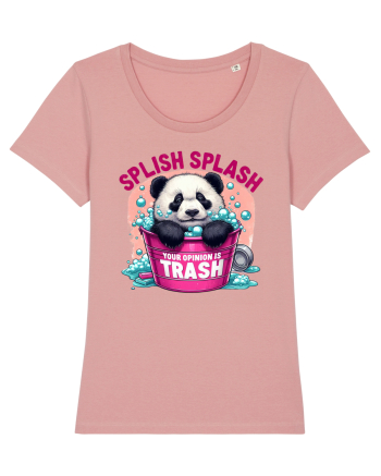 Splish Splash Your Opinion Is Trash Canyon Pink