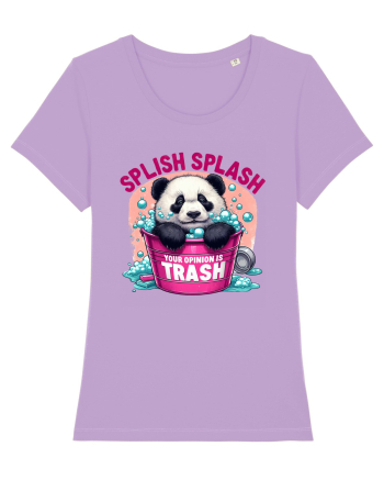 Splish Splash Your Opinion Is Trash Lavender Dawn