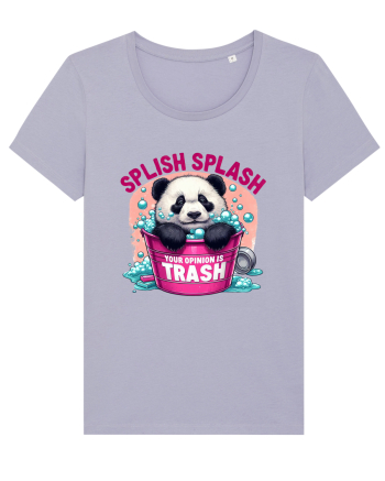 Splish Splash Your Opinion Is Trash Lavender