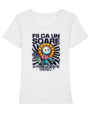 Motivational - Fii ca un Soare straluceste mereu White