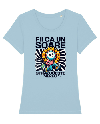 Motivational - Fii ca un Soare straluceste mereu Sky Blue