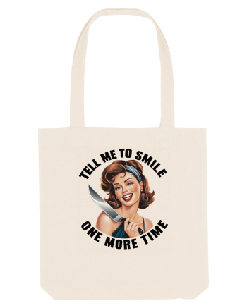 pentru soție cu atitudine - Tell me to smile one more time Natural