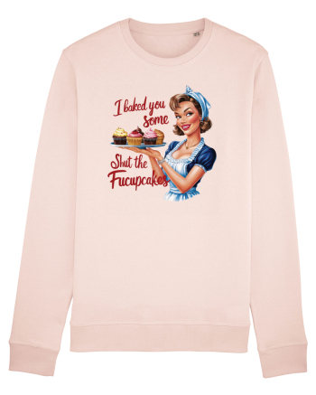 pentru soție cu atitudine - I baked you some shut the fucupcakes Candy Pink