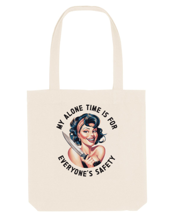 pentru soție cu atitudine - My alone time is for everyones safety Natural